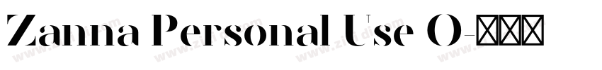 Zanna Personal Use O字体转换 Zanna Personal Use O字体转换